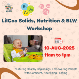 LilCoo Solids, Nutrition & BLW Workshop - 10th August 2025 - 11AM to 1PM